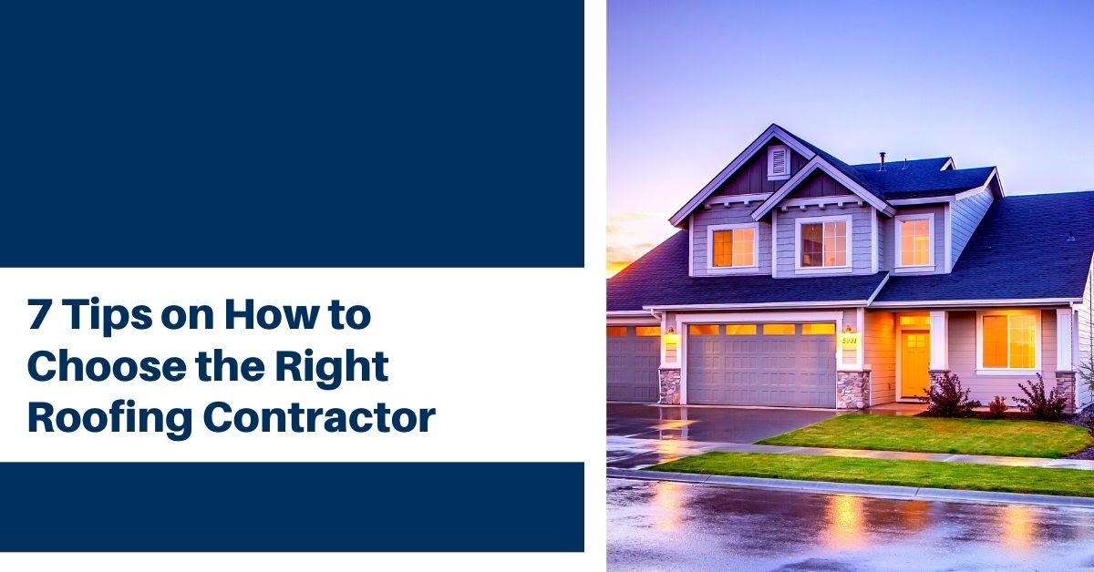 7 Tips On How To Choose The Right Roofing Contractor - Arnett Roofing ...